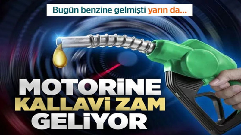 Motorine zam geliyor!