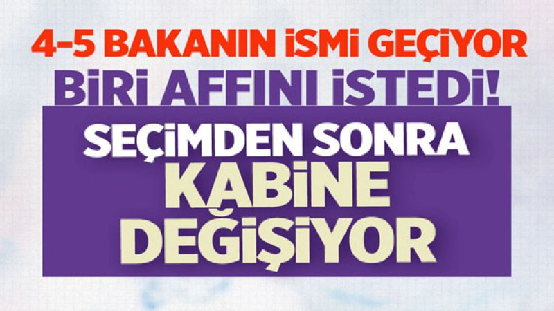 Bomba Kulis: Bir Bakan Affını İstedi! Kabine Değişikliği Yolda