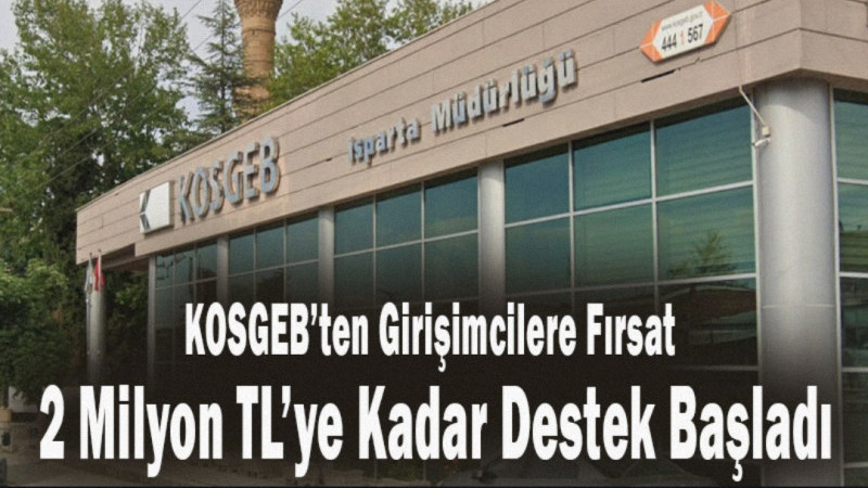 KOSGEB tarafından yürütülen Girişimci Destek başladı