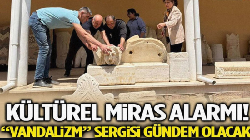 Kültürel Miras Alarmı! 