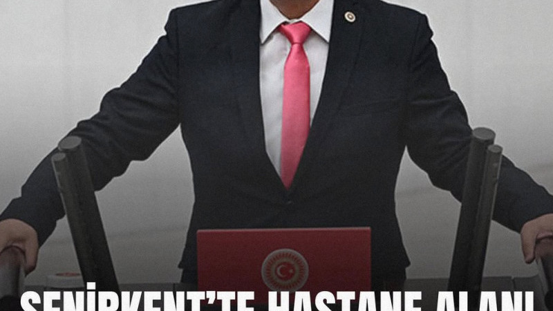 SENİRKENT’TE HASTANE ALANI ÖZELLEŞTİRMEYE AÇILDI: YALIM HALICI TBMM’YE TAŞIDI
