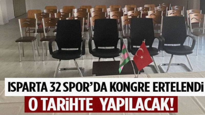 Isparta 32 Spor Kongresi 7 Haziran’a Ertelendi