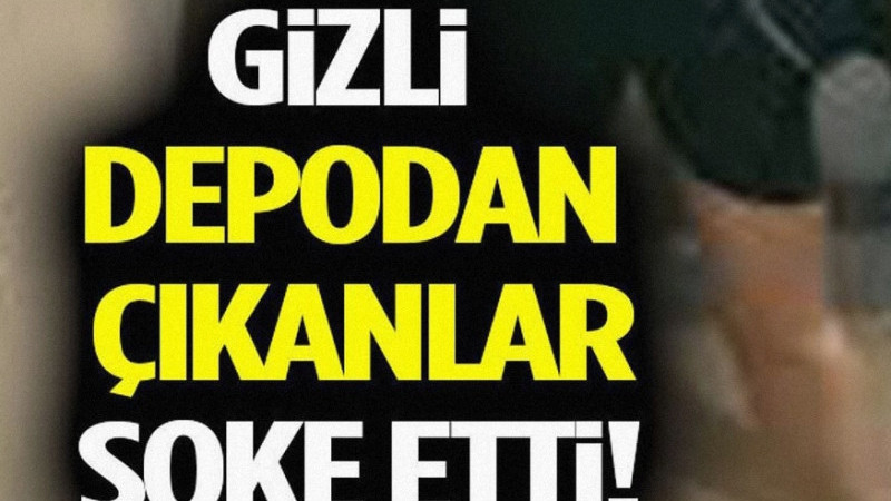 Gizli Depodan Çıkanlar Şoke Etti!