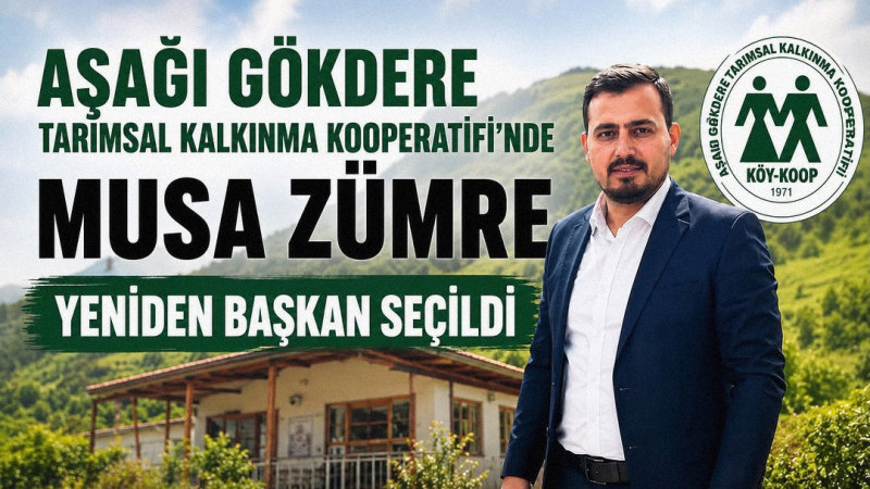 AŞAĞI GÖKDERE TARIMSAL KALKINMA KOOPERATİFİ’NDE MUSA ZÜMRE YENİDEN BAŞKAN SEÇİLDİ