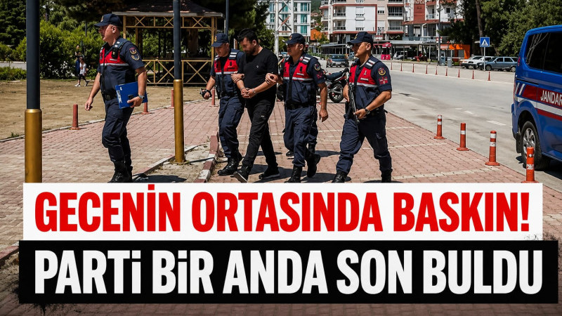 Gecenin Ortasında Baskın! Parti Bir Anda Son Buldu