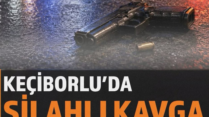 Keçiborlu’da silahlı kavga: 1 kişi yaralandı