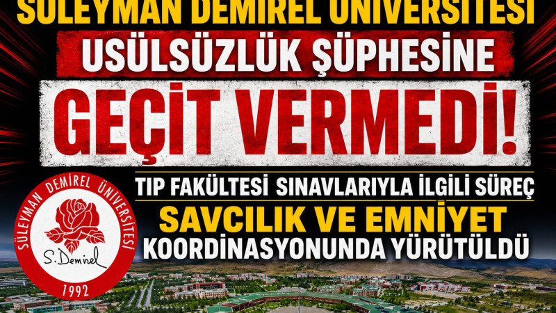 SDÜ’DEN USULSÜZLÜĞE GEÇİT YOK!