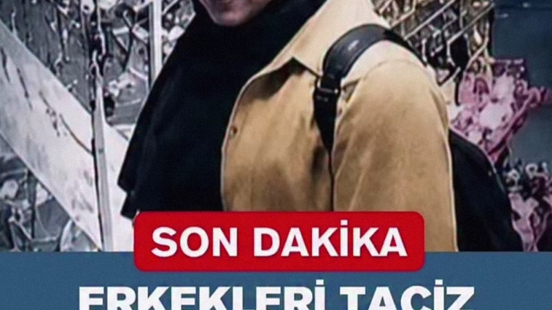 İstanbul sokaklarında erkekleri arkalarından takip ederek taciz eden ve günlerdir sosyal medyanın gü