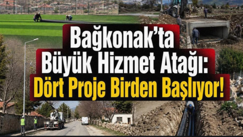 Bağkonak’ta Hizmet Atağı: Dört Çalışma Birden Başlıyor