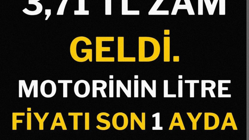 Motorine 3,71 TL Zam Geldi!