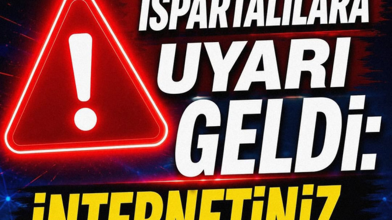 Ispartalılara uyarı: İnternetinizi kullanıma açmadan önce düşünün
