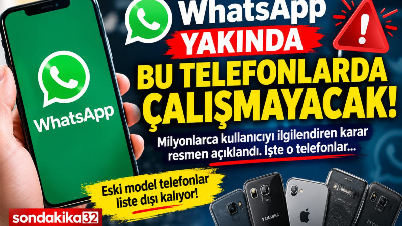 WhatsApp yakında bu telefonlarda çalışmayacak