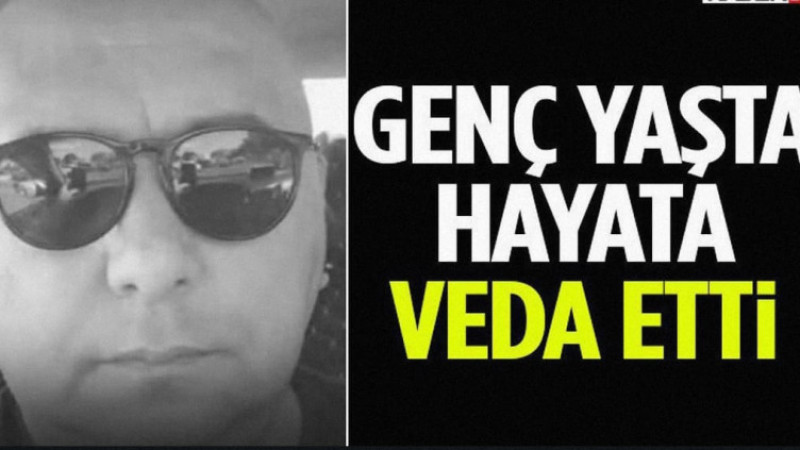 Genç Yaşta Hayata Veda Etti