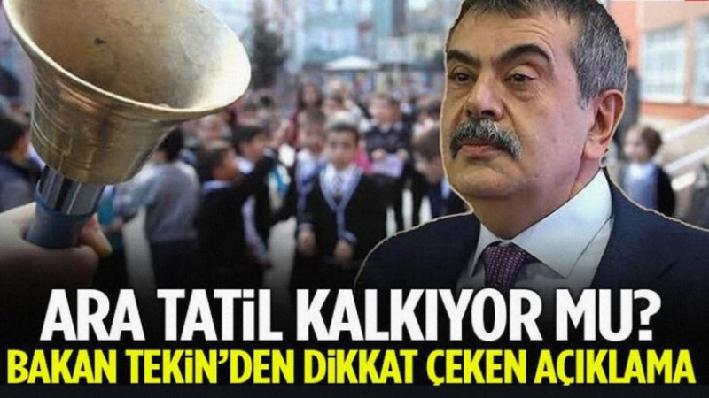 Ara Tatil Kalkıyor Mu? Bakan Tekin’den Dikkat Çeken Açıklama