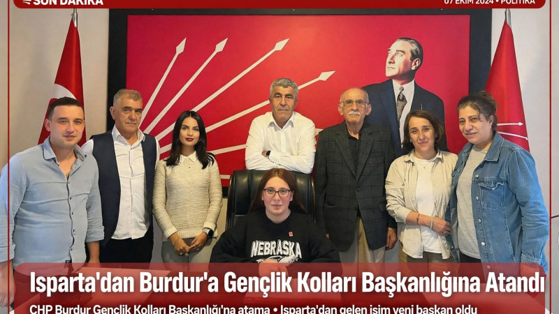 Isparta’dan Burdur’a Gençlik Kolları Başkanlığına Atandı