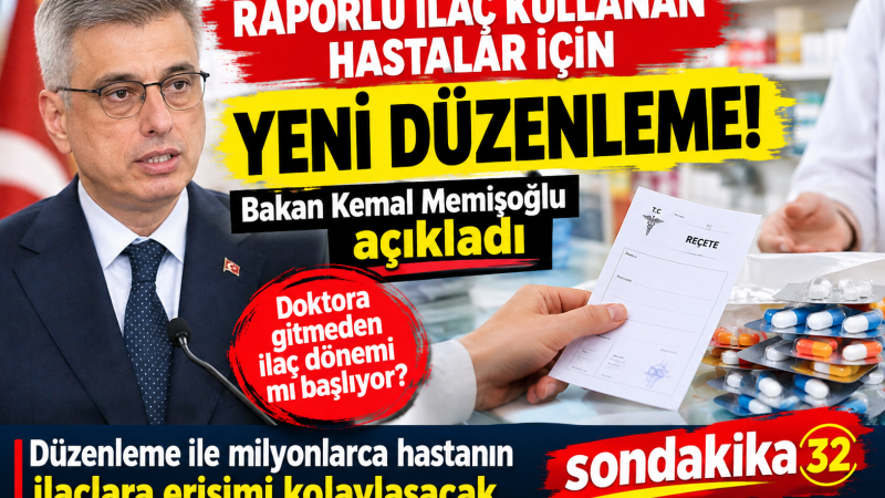 RAPORLU İLAÇ KULLANAN HASTALARA YENİ KOLAYLIK! DOKTORA GİTMEDEN İLAÇ DÖNEMİ Mİ BAŞLIYOR?