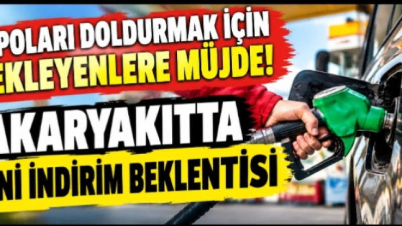 Depoları Doldurmak İçin Bekleyenlere Müjde! Akaryakıtta Yeni İndirim Beklentisi
