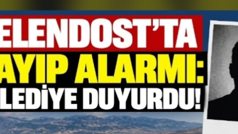 Gelendost’ta Kayıp Alarmı! Belediye Vatandaşlardan Yardım İstedi