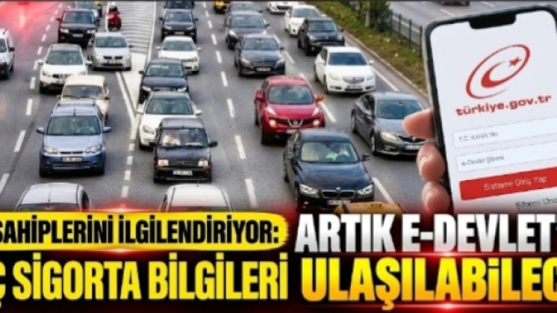 Araç Sahiplerini İlgilendiriyor: Sigorta Bilgileri Artık E-Devlet’te