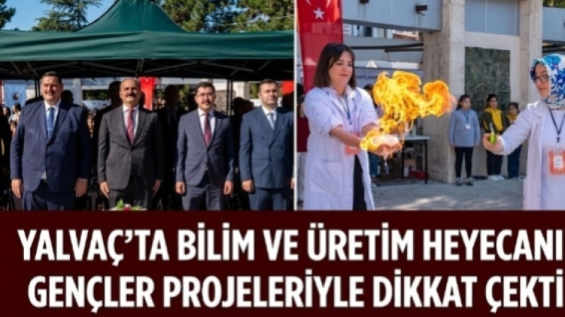 Yalvaç’ta Bilim ve Üretim Heyecanı! Gençler Projeleriyle Dikkat Çekti