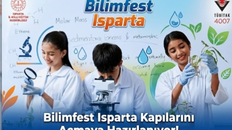 Geleceğin Bilim İnsanları Isparta’da Buluşuyor: “Bilimfest Isparta” Kapılarını Açmaya Hazırlanıyor!