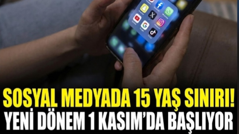 SOSYAL MEDYADA 15 YAŞ SINIRI! YENİ DÖNEM 1 KASIM’DA BAŞLIYOR