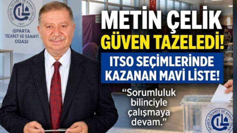ITSO SEÇİMLERİNDE KAZANAN MAVİ LİSTE! METİN ÇELİK GÜVEN TAZELEDİ