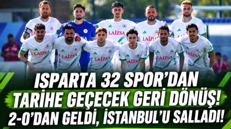 ISPARTA 32 SPOR’DAN MUHTEŞEM GERİ DÖNÜŞ! 