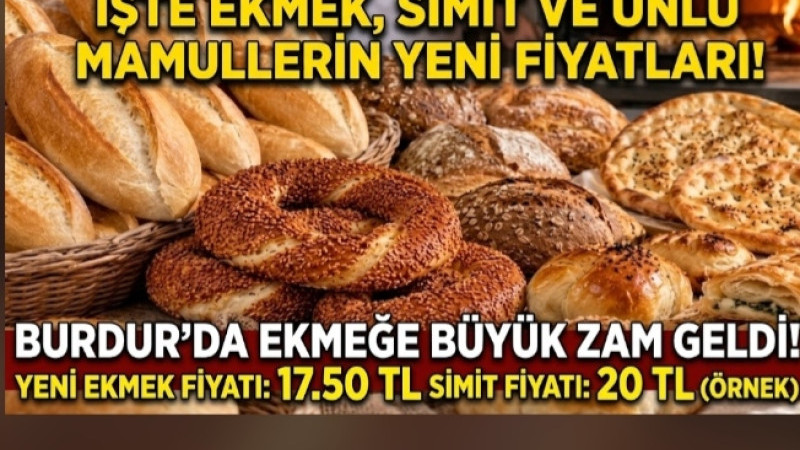 Burdur’da Ekmeğe Zam! Yeni Fiyat 17,50 TL’ye Yükseldi