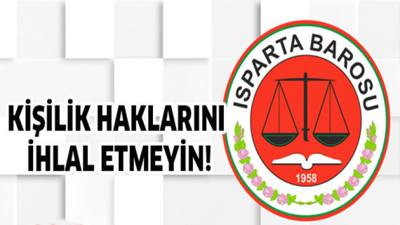 Kişilik haklarını ihlal etmeyin!