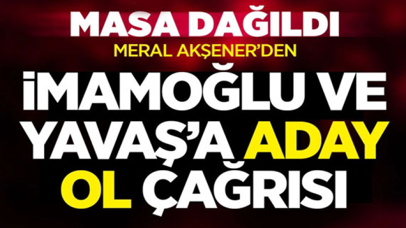 Akşener, Ekrem İmamoğlu ve Mansur Yavaş'a aday olun çağrısı yaptı