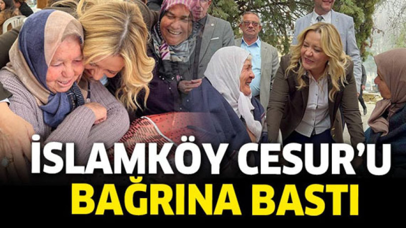 İSLAMKÖY AYLİN CESUR’U BAĞRINA BASTI