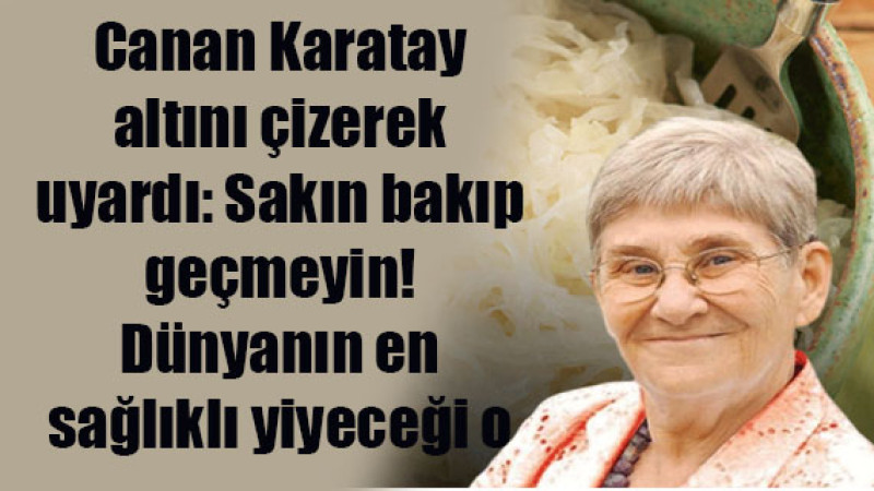 Canan Karatay altını çizerek uyardı: Sakın bakıp geçmeyin! Dünyanın en sağlıklı yiyeceği o