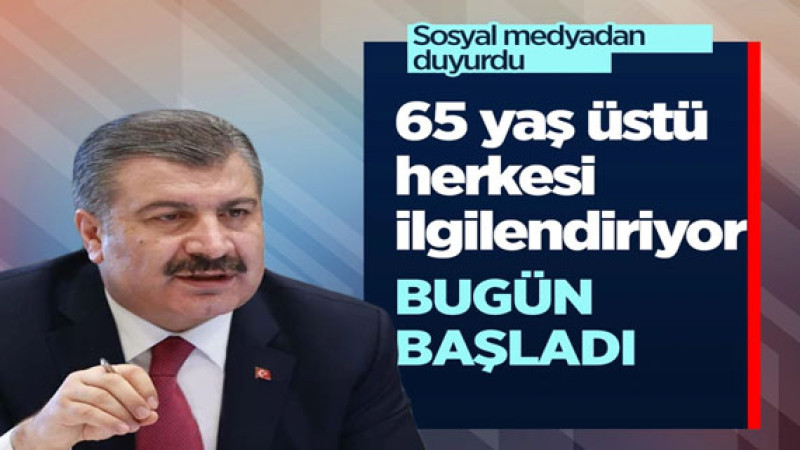 Bugün başladı… 65 yaş üstü herkesi ilgilendiriyor!