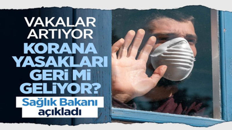 Fahrettin Koca açıkladı, vaka sayıları artıyor! Korona yasakları geri mi geliyor? Yeni aşı yapılacak