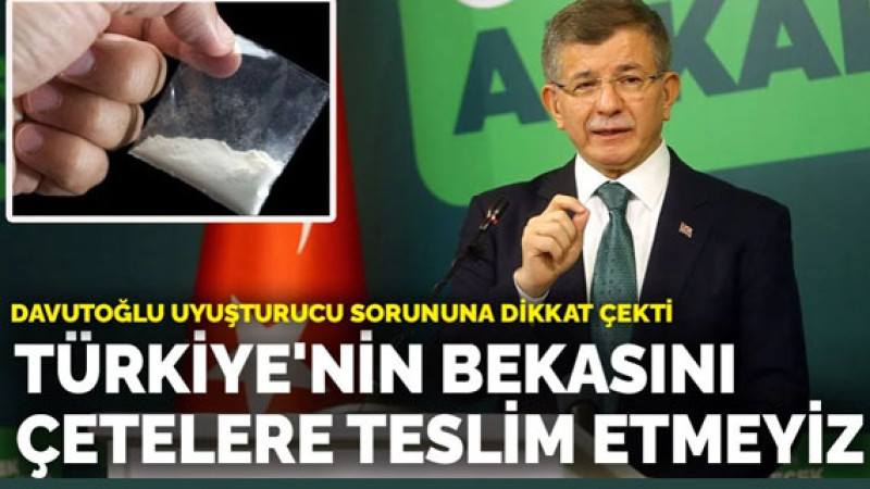 Davutoğlu: 'Çeteler Türkiye’yi Ele Geçirmesin'