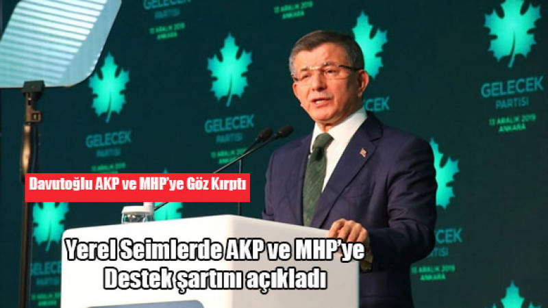 Davutoğlu, yerel seçimlerde iktidara destek şartları açıkladı