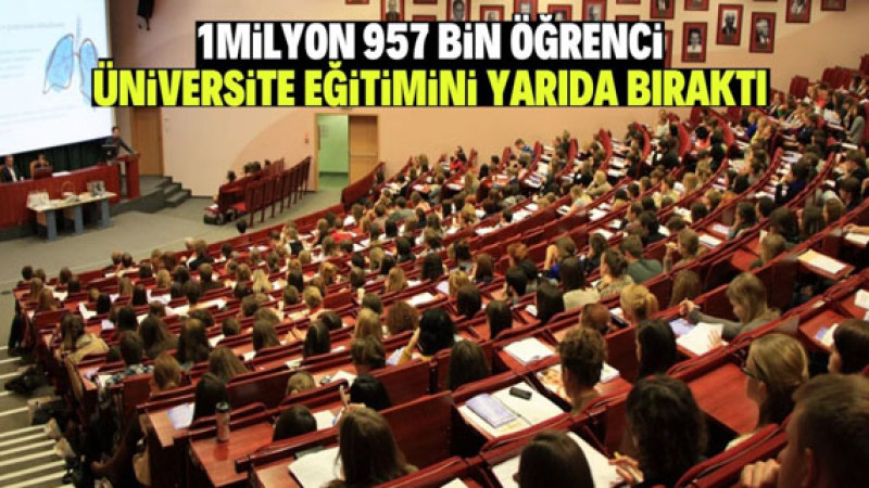 ÜNİVERSİTE GENÇLİĞİNİN DRAMI: 5 YILDA 2 MİLYON ÖĞRENCİ OKULU BIRAKTI