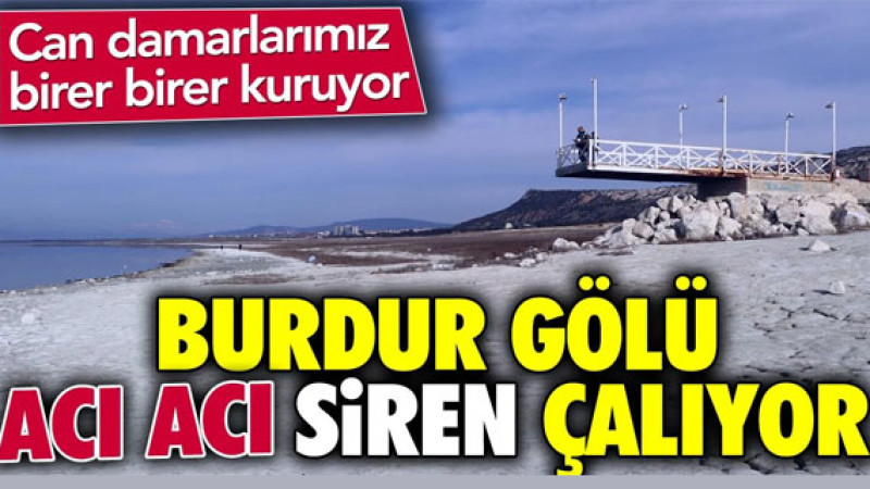 Burdur Gölü’nde 54 Yılda Yüzde 47’lik Su Kaybı