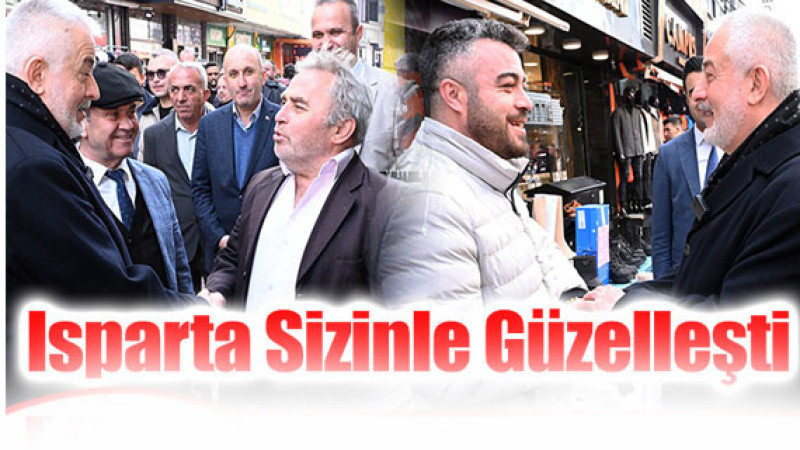 Isparta Sizinle Güzelleşti
