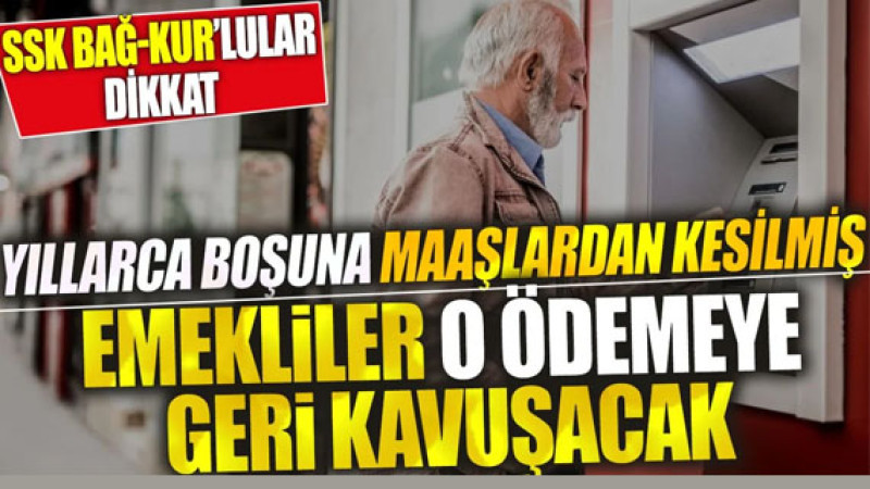 Emekliler, yıllarca maaşlarından kesilen paraların geri iadesini alacaklar