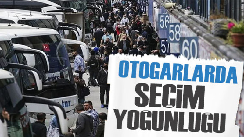 Seçim Hareketliliği Otogarlara Taştı: İşte Detaylar