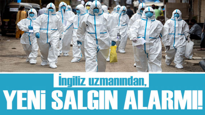 İngiliz Uzmanından Yeni Salgın Uyarısı!