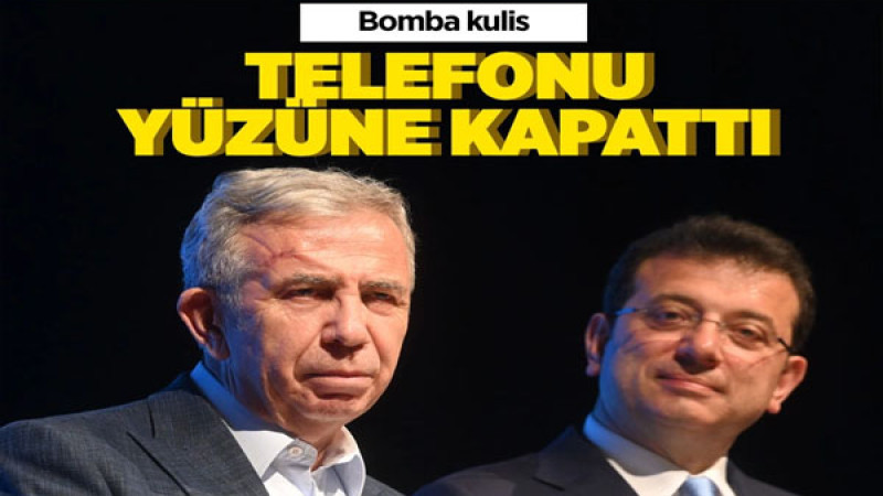 Mansur Yavaş telefonu Ekrem İmamoğlu'nun yüzüne kapattı kulisi