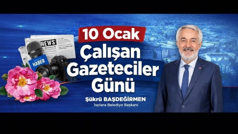 ŞÜKRÜ BAŞDEĞİRMEN'DEN  10 OCAK GAZETECİLER GÜNÜNÜ KUTLUYOR