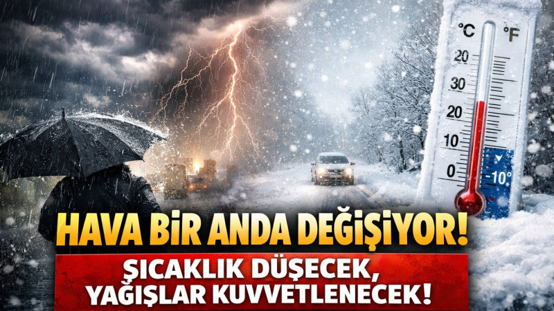 Hava Bir Anda Değişiyor! Sıcaklık Düşecek, Yağışlar Kuvvetlenecek