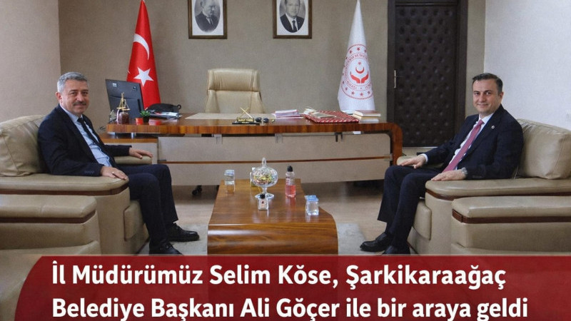 İl Müdürümüz Selim Köse, Şarkikaraağaç Belediye Başkanı Ali Göçer ile bir araya geldi.