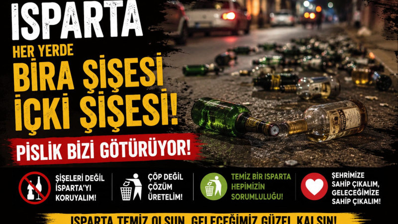 ISPARTA’DA ÇEVRE KİRLİLİĞİ TEPKİ ÇEKİYOR: BOŞ ŞİŞELER SOKAKLARI KAPLADI