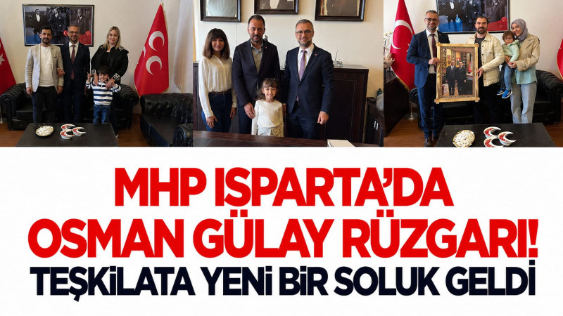 MHP Isparta’da Osman Gülay Rüzgarı!: