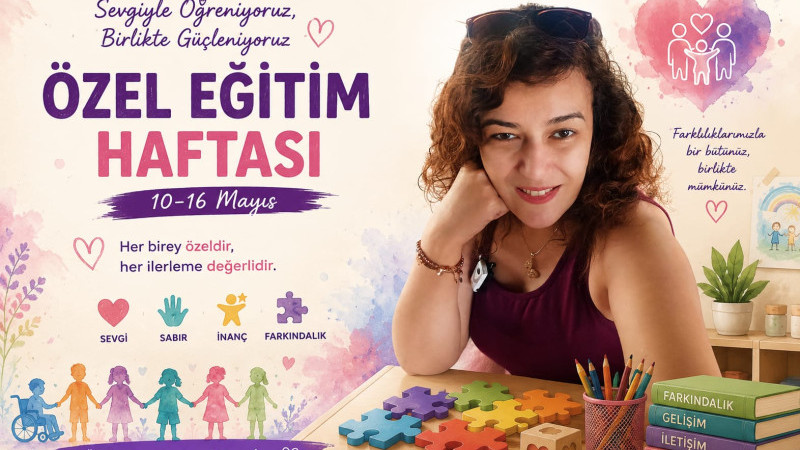 Özel Eğitim Haftası’nda Anlamlı Mesaj: “Her Çocuk Bir Umut, Her Başarı Bir Mucize”